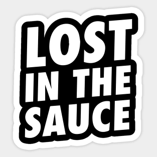 lost in the sauce Sticker